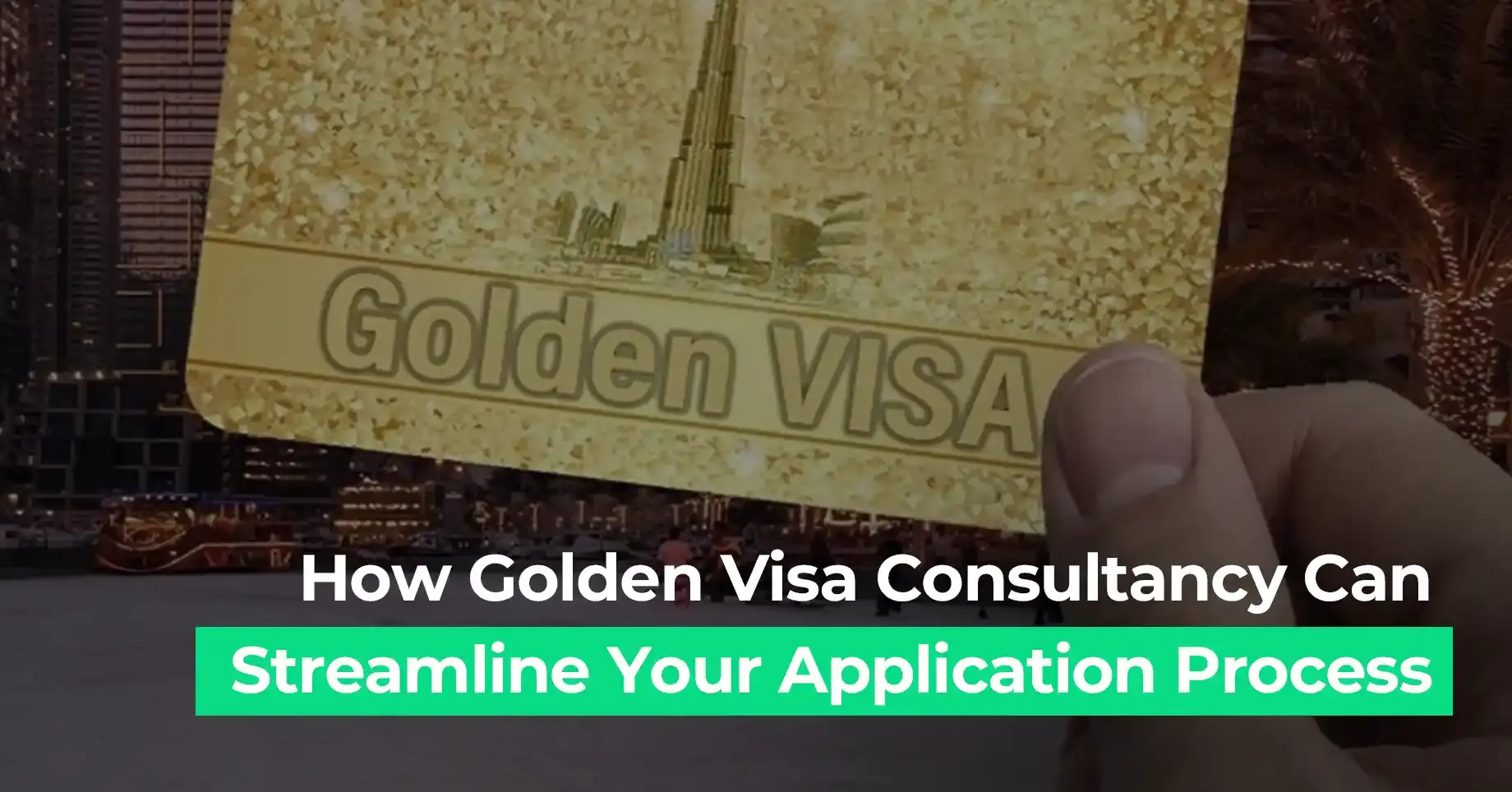 Golden Visa UAE card held in hand with Dubai skyline, showcasing visa consultancy services at Amer Center Dubai