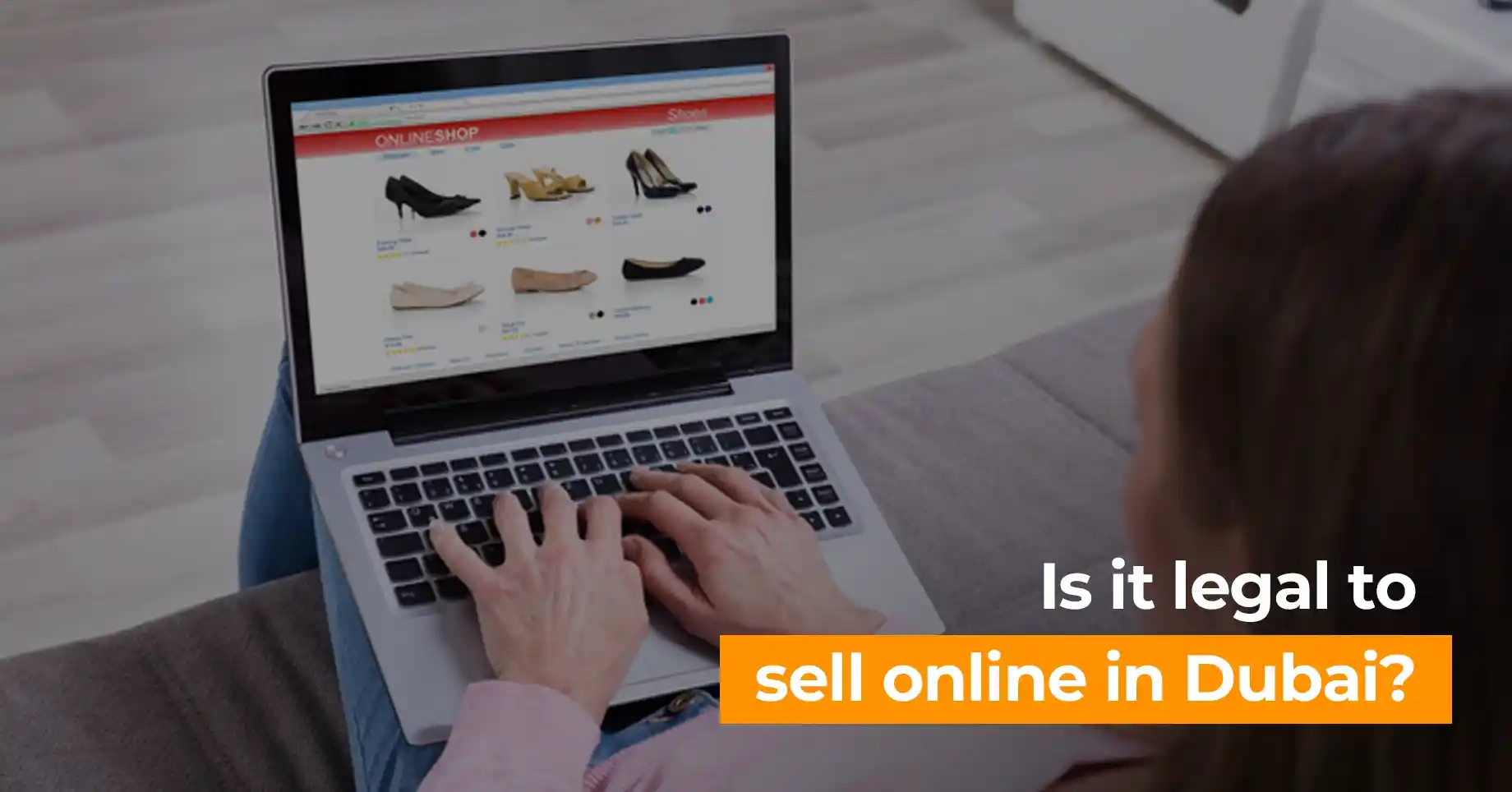 Is it legal to sell online in Dubai?