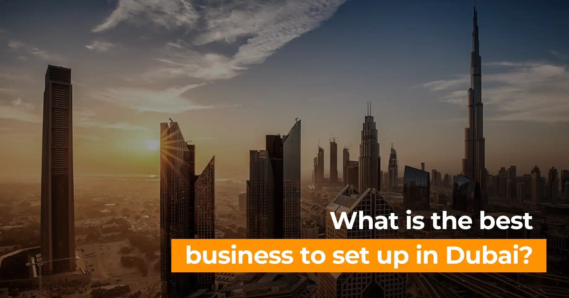 What is the Best Business to Set Up in Dubai